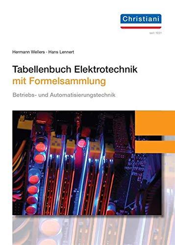 Tabellenbuch Elektrotechnik: mit Formelsammlung