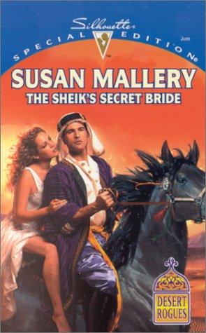 The Sheik's Secret Bride (Desert Rogues)