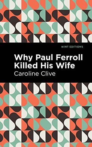 Why Paul Ferroll Killed his Wife (Mint Editions―Crime, Thrillers and Detective Work)