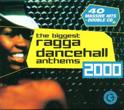 The Biggest Ragga Dancehall Anthems 2000