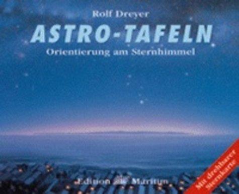 Astro-Tafeln. Orientierung am Sternenhimmel