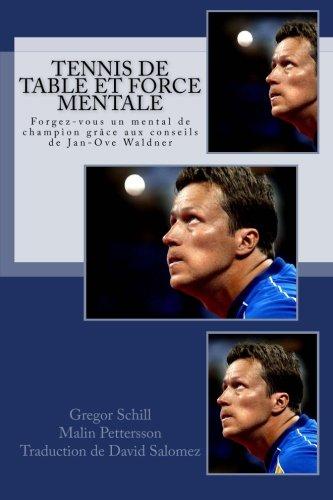 Tennis de table et force mentale: Forgez-vous un mental de champion grâce à Jan-Ove Waldner