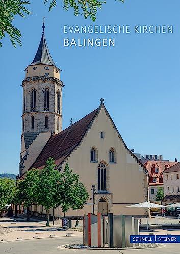 Balingen: Evangelische Stadtkirche (Kleine Kunstführer / Kleine Kunstführer / Kirchen u. Klöster)