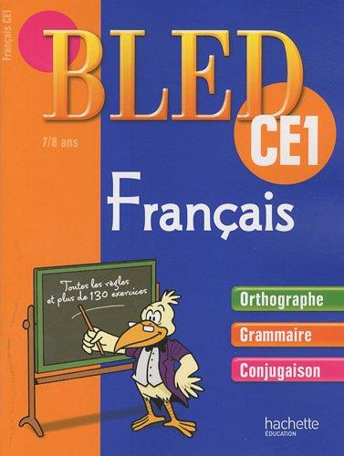 Bled français CE1, 7-8 ans : orthographe, grammaire, conjugaison