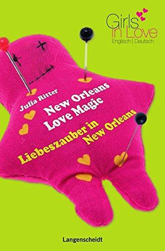 New Orleans Love Magic - Liebeszauber in New Orleans (Girls in Love)