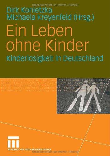 Ein Leben ohne Kinder: Kinderlosigkeit in Deutschland