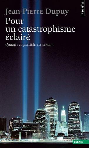 Pour un catastrophisme éclairé : quand l'impossible est certain