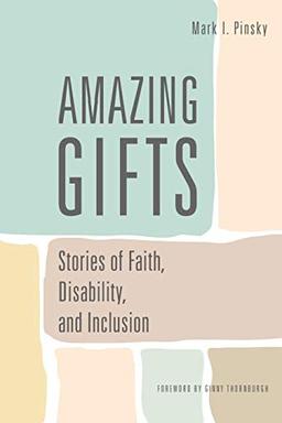 Amazing Gifts: Stories of Faith, Disability, and Inclusion