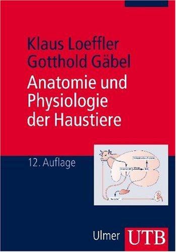 UTB Uni-Taschenbücher, Bd.13, Anatomie und Physiologie der Haustiere