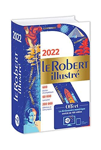 Le Robert illustré 2022 et son dictionnaire numérique : 600 dossiers encyclopédiques, 60.000 synonymes, 200.000 définitions et noms propres