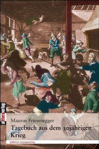 Tagebuch aus dem 30jährigen Krieg: Nach einer Handschrift im Kloster Andechs mit Vorwort, Anmerkungen und Register