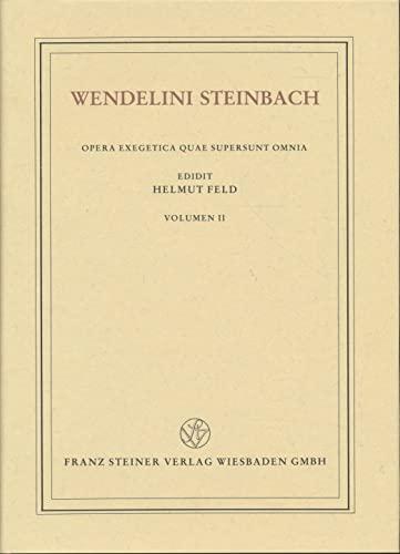 Wendelini Steinbach opera exegetica quae supersunt omnia / Commentarii in epistolam ad Hebraeos pars prima (Veröffentlichungen des Instituts für ... für Abendländische Religionsgeschichte)