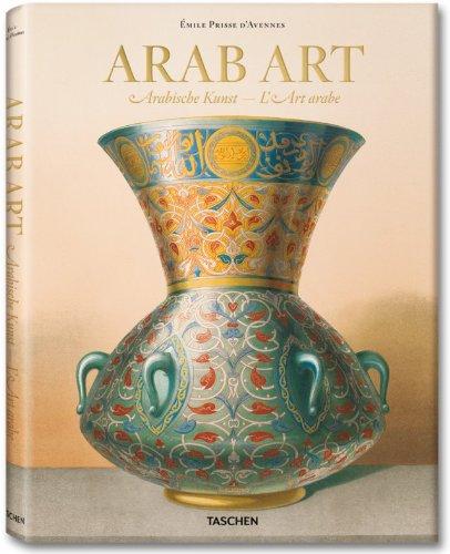 Arab art : the complete plates from L'art arabe and the Oriental album. Arabische Kunst : Sämtliche Tafeln aus L'art arabe und Oriental Album. L'art arabe : toutes les planches de L'art arabe et de l'Oriental album