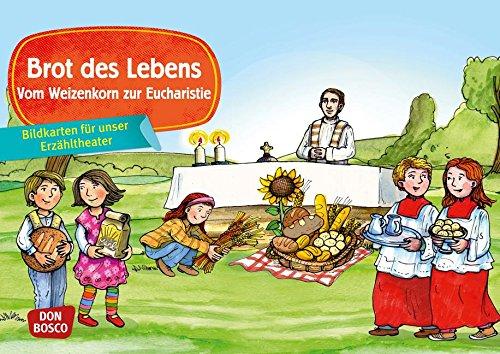 Brot des Lebens: Vom Weizenkorn zur Eucharistie (Bildkarten für Unterricht und Katechese für unser Erzähltheater)