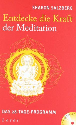 Entdecke die Kraft der Meditation: Das 28-Tage-Programm. Mit Praxis-CD