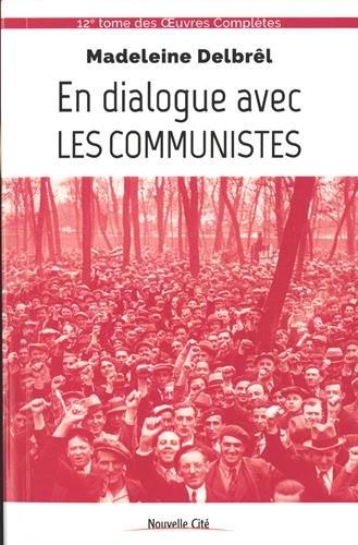 Oeuvres complètes. Vol. 12. Textes missionnaires. Vol. 6. En dialogue avec les communistes