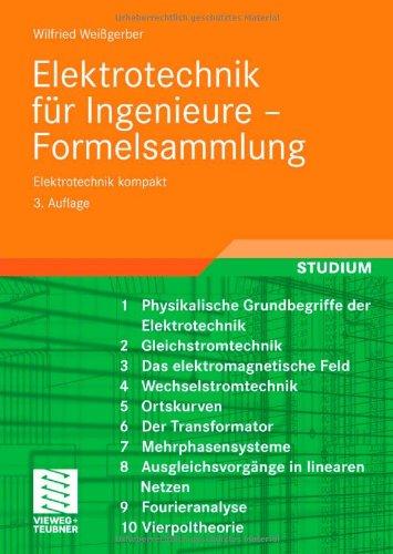 Elektrotechnik für Ingenieure - Formelsammlung: Elektrotechnik kompakt