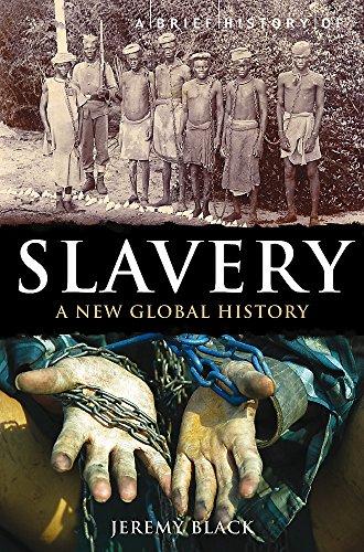 A Brief History of Slavery: A New Global History (Brief Histories)