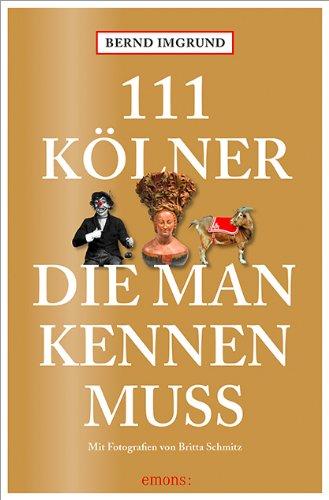 111 Kölner, die man kennen lernen sollte