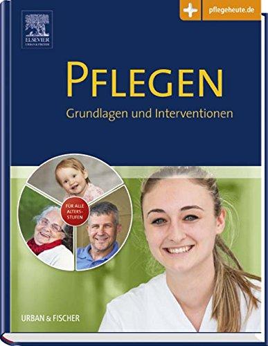 PFLEGEN: Grundlagen und Interventionen