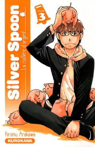 Silver spoon : la cuillère d'argent. Vol. 3