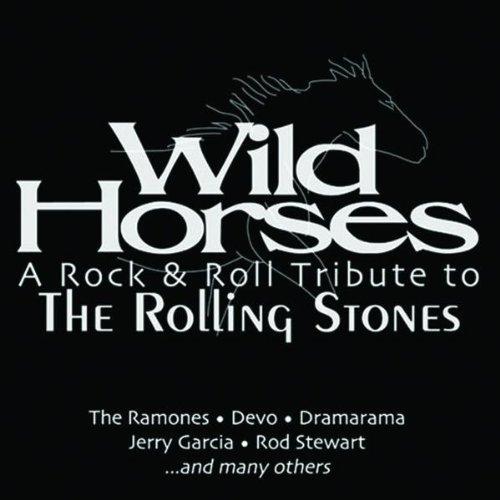 Wild Horses: a Rock and Roll Tribute to the Rollin