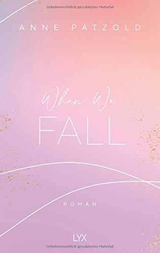 When We Fall (LOVE NXT, Band 2)