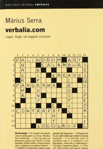 verbalia.com.: Jugar, llegir, tal vegada escriure (BIBLIOTECA UNIVERSAL EMPURIES, Band 165)