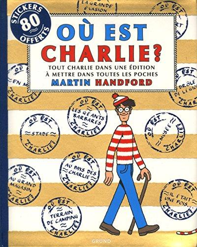 Où est Charlie ? : tout Charlie dans une édition à mettre dans toutes les poches