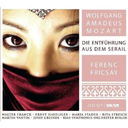 Wolfgang Amadeus Mozart: Die Entführung aus dem Serail (Oper) (Gesamtaufnahme)