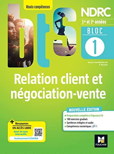 Bloc 1 : relation client et négociation-vente : BTS NDRC, 1re et 2e années