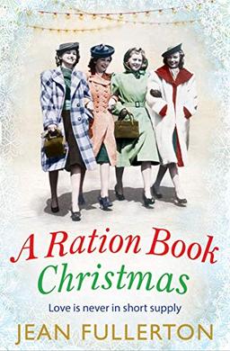 A Ration Book Christmas (East End Ration Book)