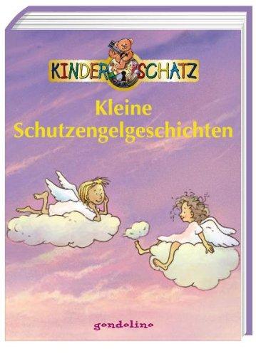 Kleine Schutzengelgeschichten. Kinderschatz