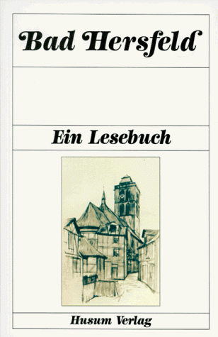 Bad Hersfeld: Ein Lesebuch