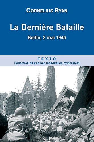 La dernière bataille : 2 mai 1945, la chute de Berlin