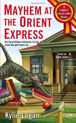 Mayhem at the Orient Express (League of Literary Ladies, Band 1)