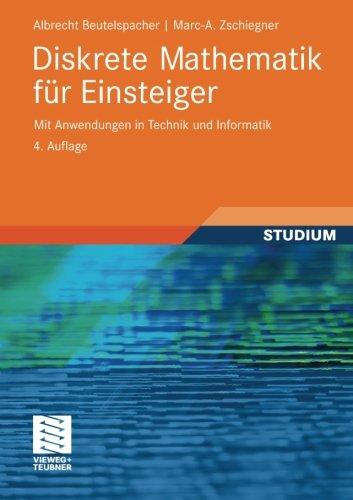 Diskrete Mathematik für Einsteiger: Mit Anwendungen in Technik und Informatik (German Edition)