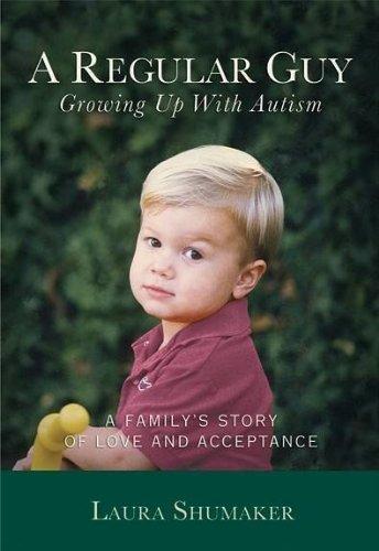 A Regular Guy: Growing Up With Autism, a Family's Story of Love and Acceptance