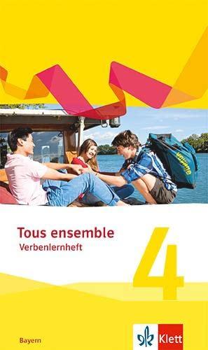 Tous ensemble 4. Ausgabe Bayern: Verbenlernheft 4. Lernjahr (Tous ensemble. Ausgabe Bayern ab 2019)