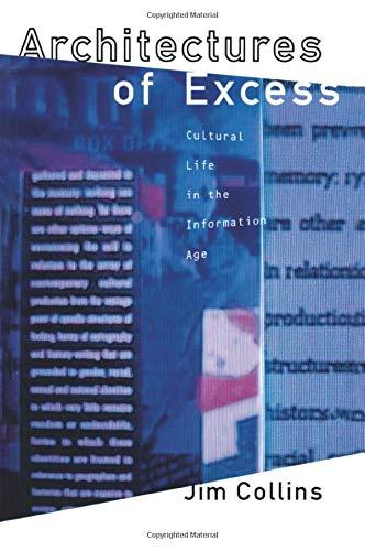 Architectures of Excess: Cultural Life in the Information Age (Oxford World's Classics (Paperback))