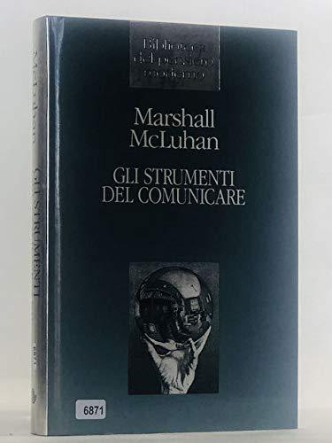 Gli strumenti del comunicare (Est. Saggi)