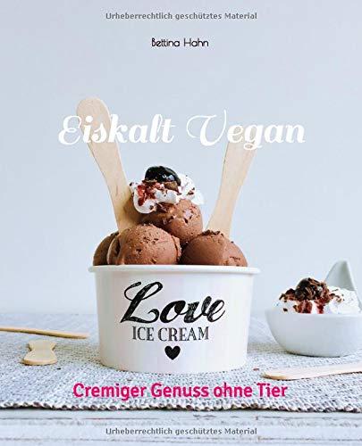 Eiskalt Vegan: Cremiger Genuss ohne Tier