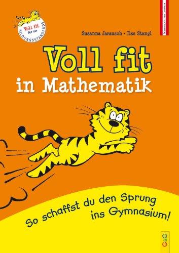 Voll fit in Mathematik: So schaffst du den Sprung ins Gymnasium - Voll fit für die Bildungsstandards