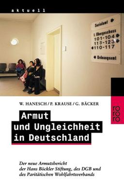 Armut und Ungleichheit in Deutschland. Der neue Armutsberichts der Hans-Böckler-Stiftung, des DGB und des Paritätischen Wohlfahrtsverbandes