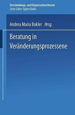 Beratung in Veränderungsprozessen (Entscheidungs- und Organisationstheorie)