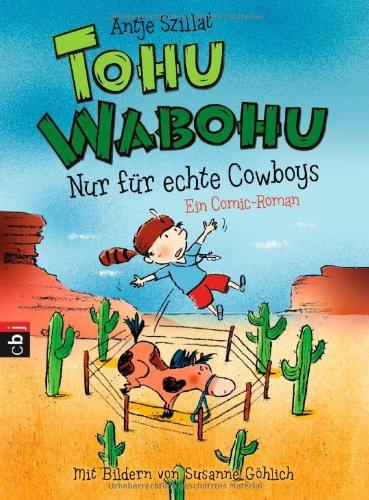 Tohu Wabohu - Nur für echte Cowboys: Band 2