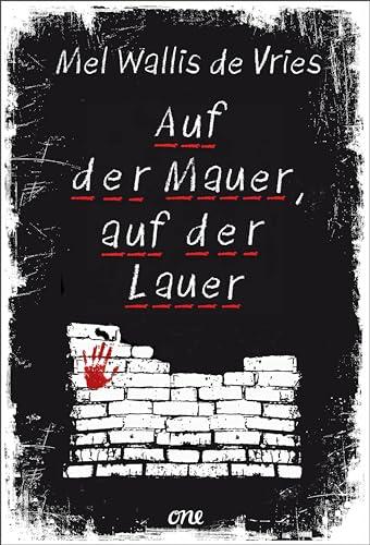 Auf der Mauer, auf der Lauer: Psychologischer YA-Thriller ab 14 Jahren (deVries-Thriller, Band 10)