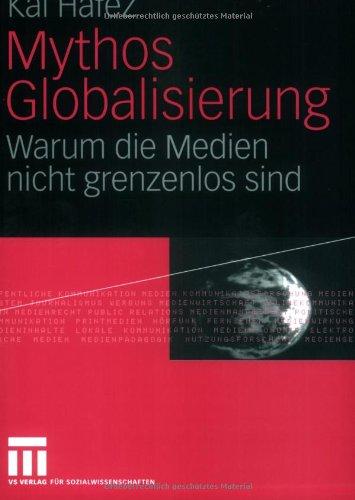 Mythos Globalisierung: Warum die Medien nicht grenzenlos sind