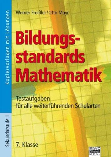 Bildungsstandards Mathematik: 7. Klasse - Kopiervorlagen mit Lösungen