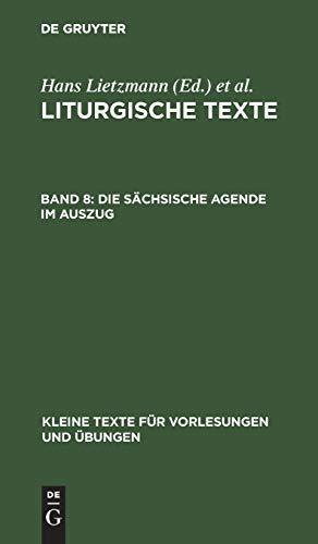 Die Sächsische Agende im Auszug (Kleine Texte für Vorlesungen und Übungen, 75, Band 75)